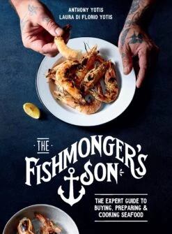 "The Fishmonger's Son" - Anthony Yotis, Laura Di Florio Yotis