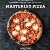 "Mastering Pizza" - Marc Vetri