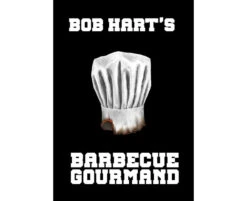 "Barbecue Gourmand" - Bob Hart