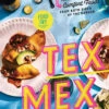"Tex-Mex Cookbook" - Ford Fry